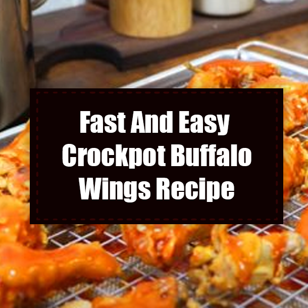 Fast And Easy Crockpot Buffalo Wings Recipe