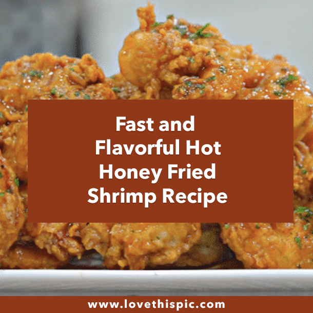 Fast and Flavorful Hot Honey Fried Shrimp Recipe