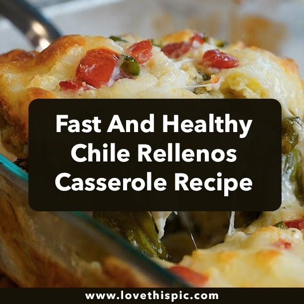 Fast And Healthy Chile Rellenos Casserole Recipe