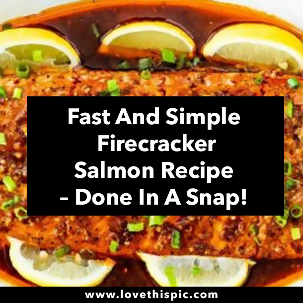 Fast And Simple Firecracker Salmon Recipe – Done In A Snap!
