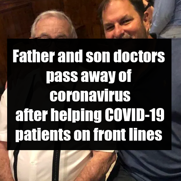 Father and son doctors pass away of coronavirus after helping COVID-19 patients on front lines
