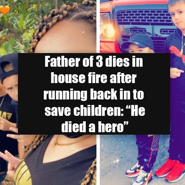 Father of 3 dies in house fire after running back in to save children: “He died a hero”