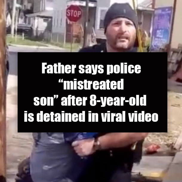 Father says police “mistreated son” after 8-year-old is detained in viral video