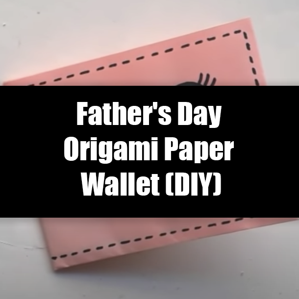 Father's Day Origami Paper Wallet (DIY)