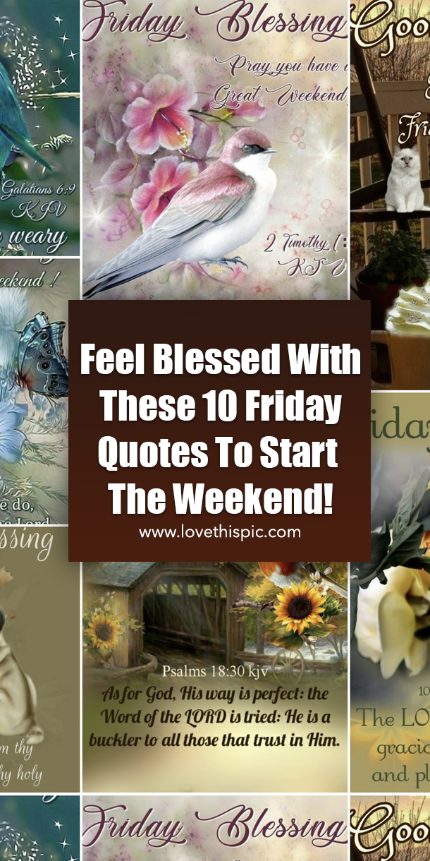 Feel Blessed With These 10 Friday Quotes To Start The Weekend! - picture 13