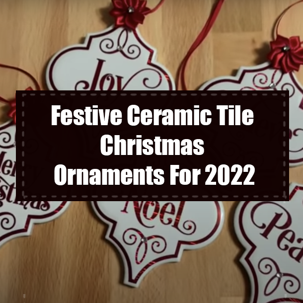 Festive Ceramic Tile Christmas Ornaments For 2022
