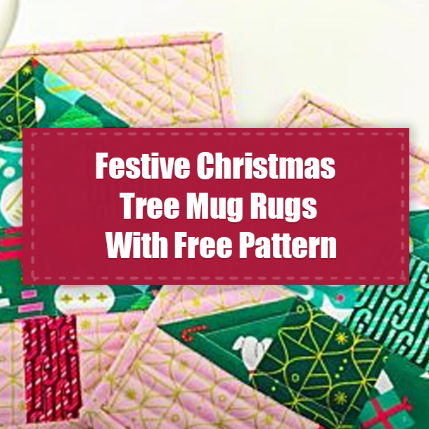 Festive Christmas Tree Mug Rugs With Free Pattern