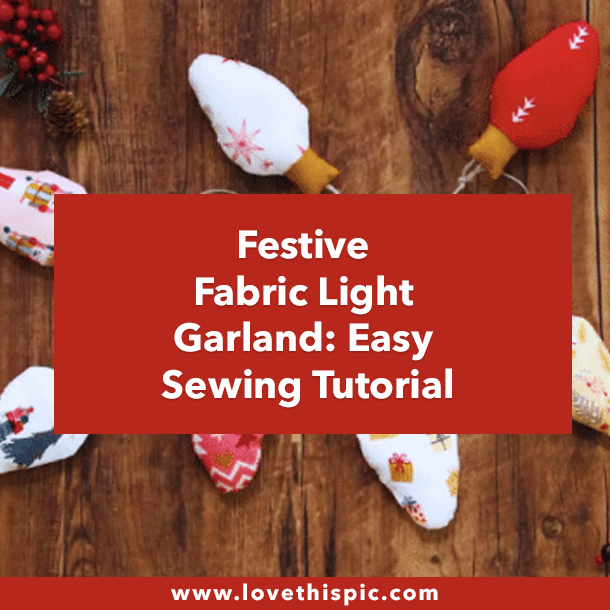 Festive Fabric Light Garland: Easy Sewing Tutorial