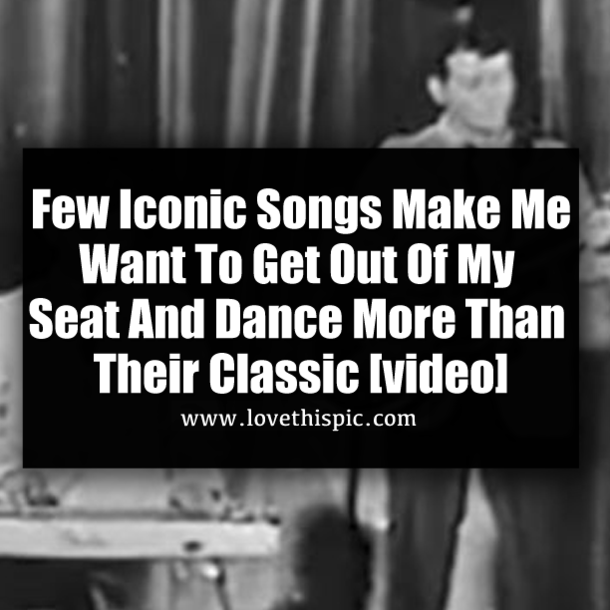 Few Iconic Songs Make Me Want To Get Out Of My Seat And Dance More Than Their Classic [video]