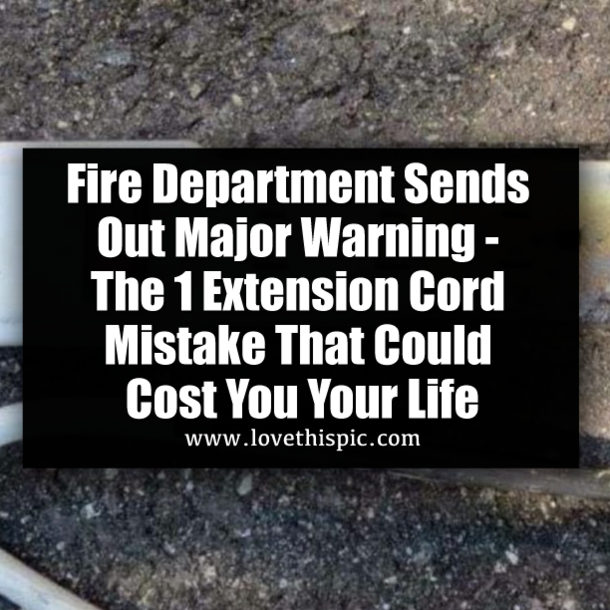 Fire Department Sends Out Major Warning - The 1 Extension Cord Mistake That Could Cost You Your Life