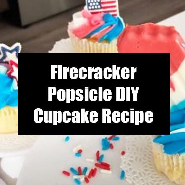 Firecracker Popsicle DIY Cupcake Recipe