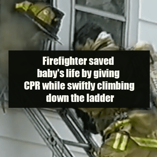 Firefighter saved baby's life by giving CPR while swiftly climbing down the ladder
