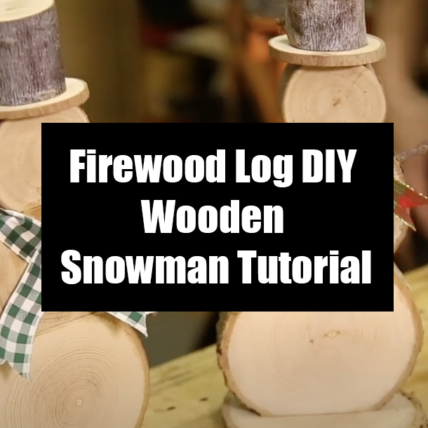 Firewood Log DIY Wooden Snowman Tutorial