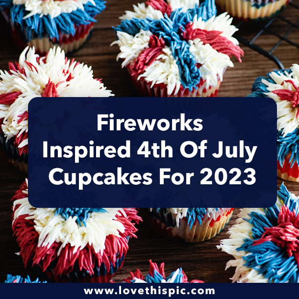 Fireworks Inspired 4th Of July Cupcakes For 2023