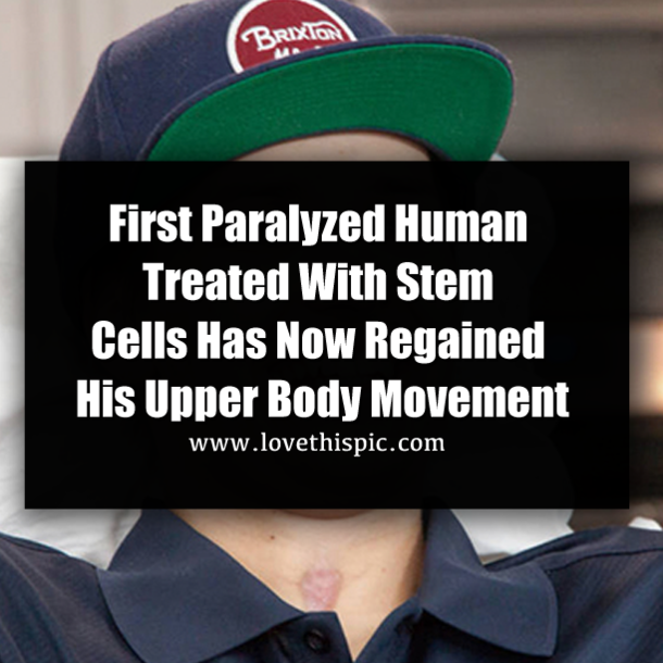 First Paralyzed Human Treated With Stem Cells Has Now Regained His Upper Body Movement