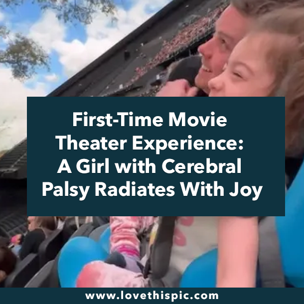 First-Time Movie Theater Experience: A Girl with Cerebral Palsy Radiates With Joy