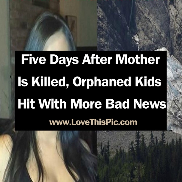 Five Days After Mother Is Killed, Orphaned Kids Hit With More Bad News