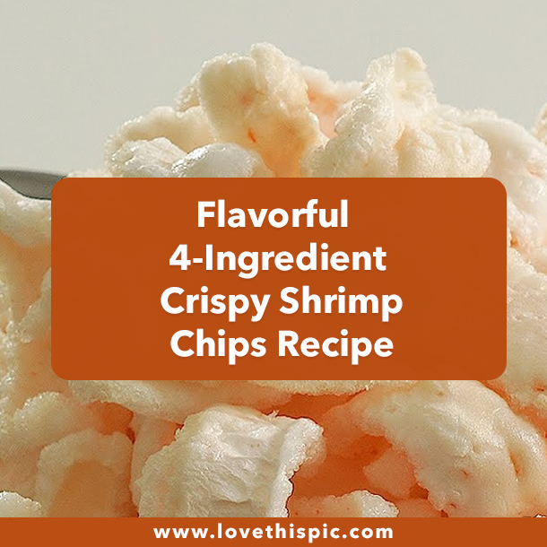 Flavorful 4-Ingredient Crispy Shrimp Chips Recipe