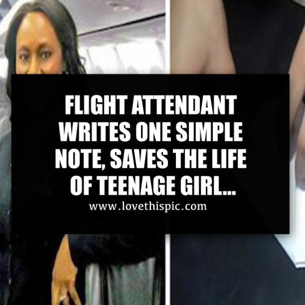 FLIGHT ATTENDANT WRITES ONE SIMPLE NOTE, SAVES THE LIFE OF TEENAGE GIRL…
