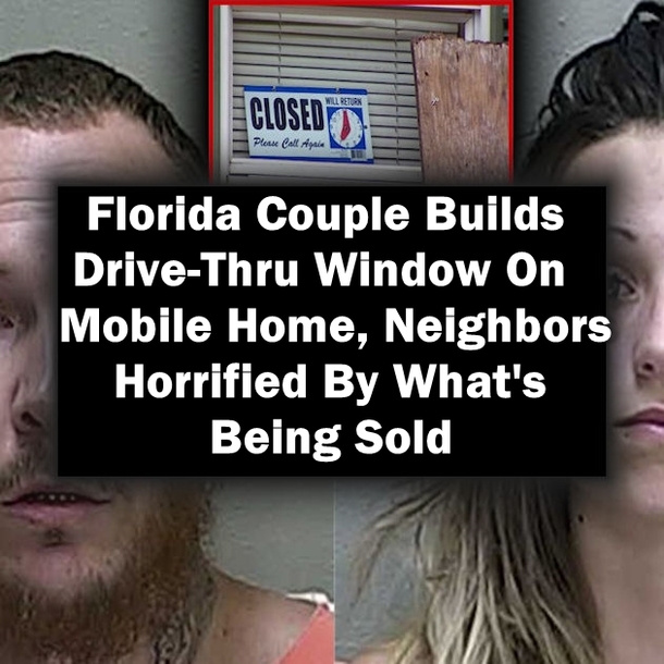 Florida Couple Builds Drive-Thru Window On Mobile Home, Neighbors Horrified By What's Being Sold