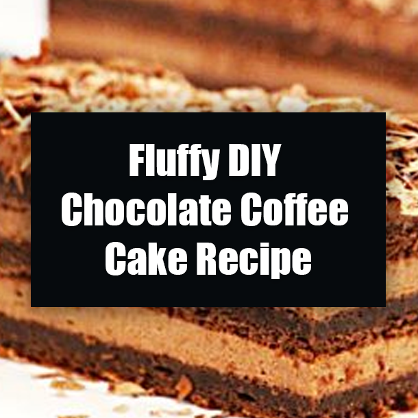 Fluffy DIY Chocolate Coffee Cake Recipe