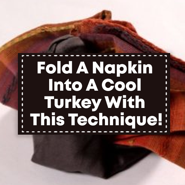 Fold A Napkin Into A Cool Turkey With This Technique!