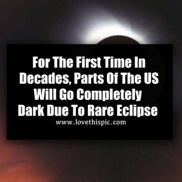 For The First Time In Decades, Parts Of The US Will Go Completely Dark Due To Rare Eclipse