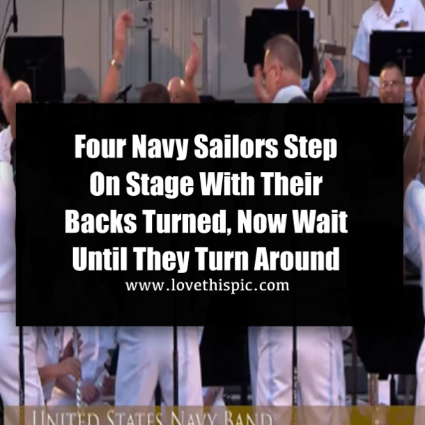 Four Navy Sailors Step On Stage With Their Backs Turned, Now Wait Until They Turn Around