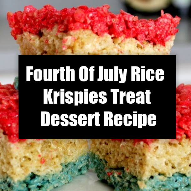 Fourth Of July Rice Krispies Treat Dessert Recipe
