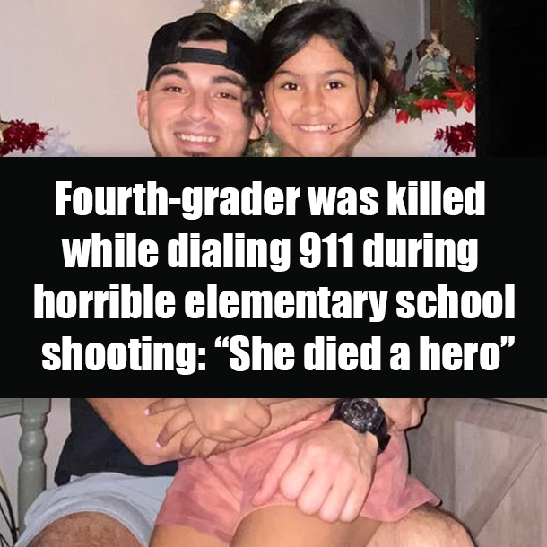 Fourth-grader was killed while dialing 911 during horrible elementary school shooting: “She died a hero”