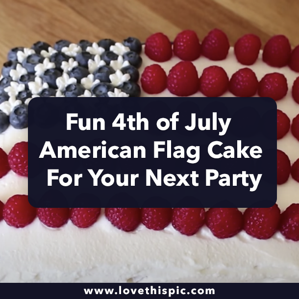 Fun 4th of July American Flag Cake For Your Next Party