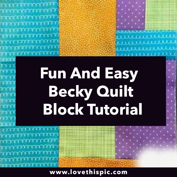 Fun And Easy Becky Quilt Block Tutorial