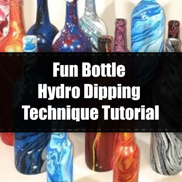 Fun Bottle Hydro Dipping Technique Tutorial