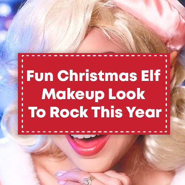 Fun Christmas Elf Makeup Look To Rock This Year