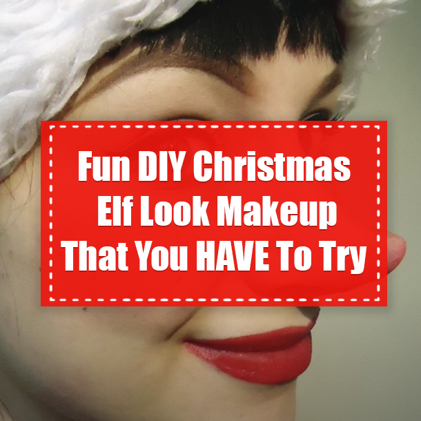 Fun DIY Christmas Elf Look Makeup You HAVE To Try