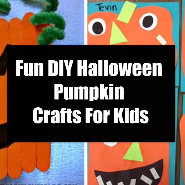 Fun DIY Halloween Pumpkin Crafts For Kids