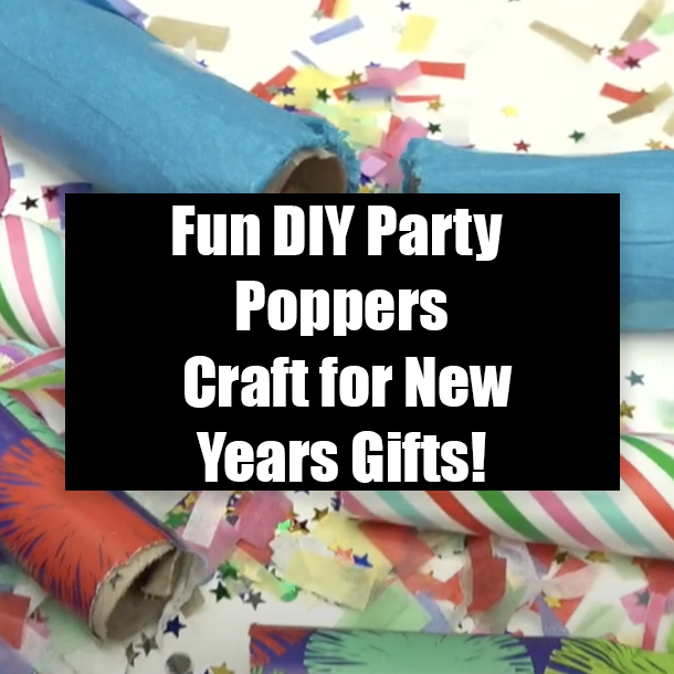 Fun DIY Party Poppers Craft for New Years Gifts!
