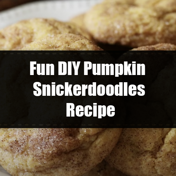 Fun DIY Pumpkin Snickerdoodles Recipe