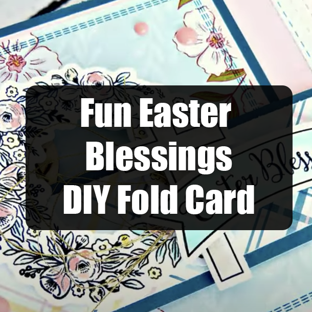 Fun Easter Blessings DIY Fold Card