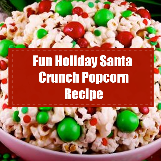Fun Holiday Santa Crunch Popcorn Recipe