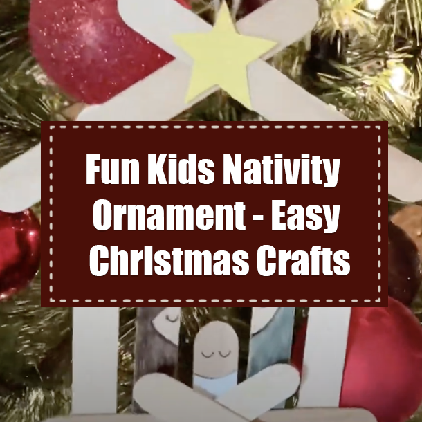 Fun Kids Nativity Ornament - Easy Christmas Crafts