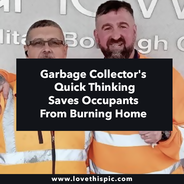 Garbage Collector's Quick Thinking Saves Occupants From Burning Home