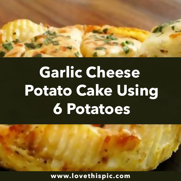 Garlic Cheese Potato Cake Using 6 Potatoes