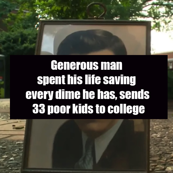 Generous man spent his life saving every dime he has, sends 33 poor kids to college