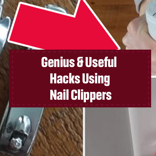 Genius & Useful Hacks Using Nail Clippers