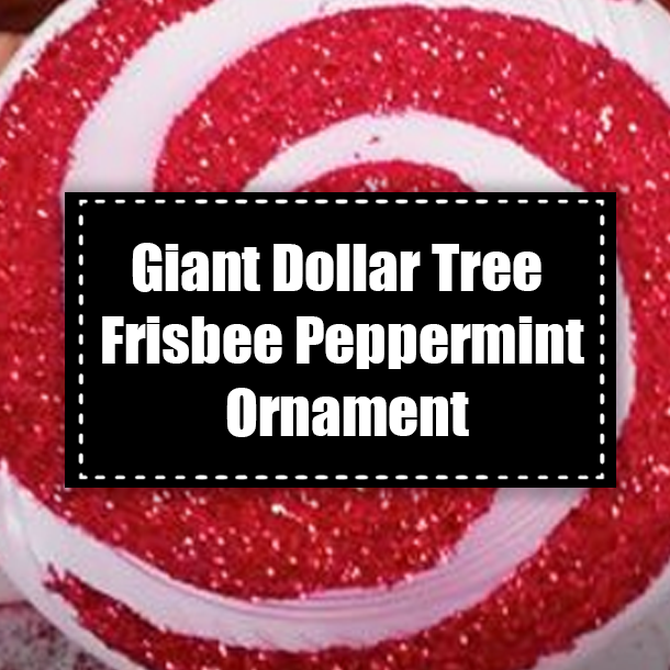 Giant Dollar Tree Frisbee Peppermint Ornament