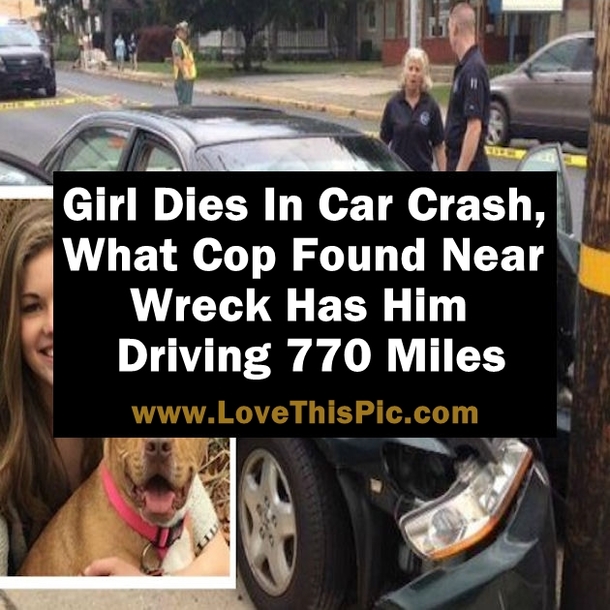 Girl Dies In Car Crash, What Cop Found Near Wreck Has Him Driving 770 Miles