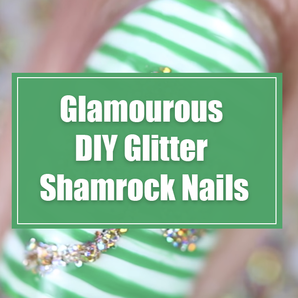 Glamourous DIY Glitter Shamrock Nails