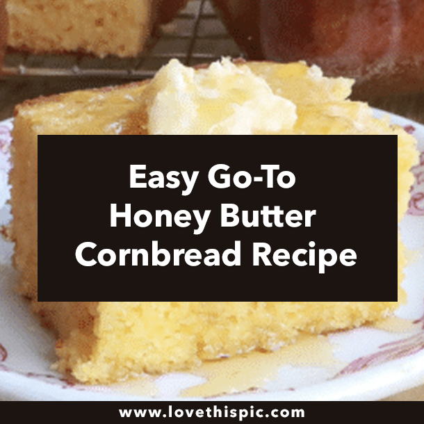 Go-To Honey Butter Cornbread Recipe