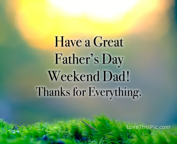 Good Morning Father's Day Messages To Honor The Best Dads Ever! - picture 9